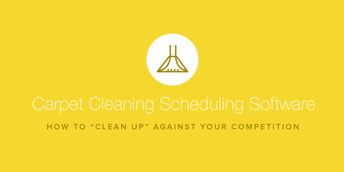 carpet cleaning scheduling software