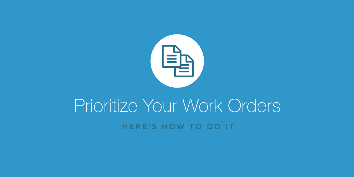 how to prioritize work orders