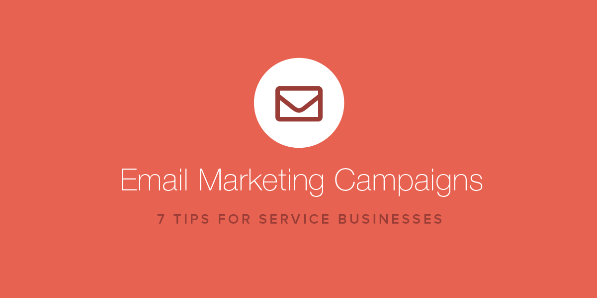 email marketing campaign tips service businesses