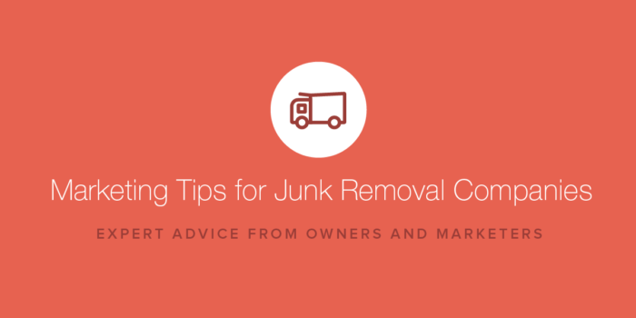junk removal companies marketing tips