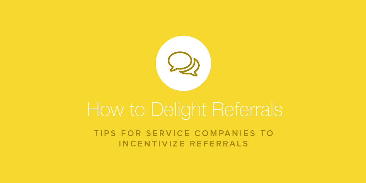 Service companies delight referrals